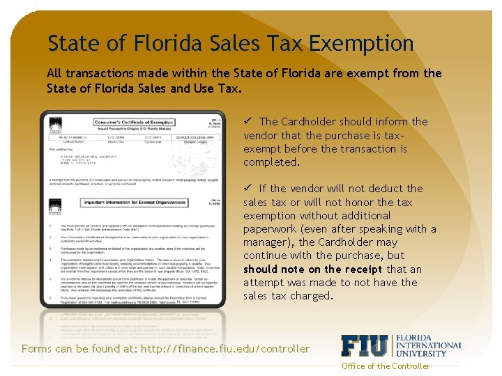 State of Florida Sales Tax Exemption All transactions made within the State of Florida