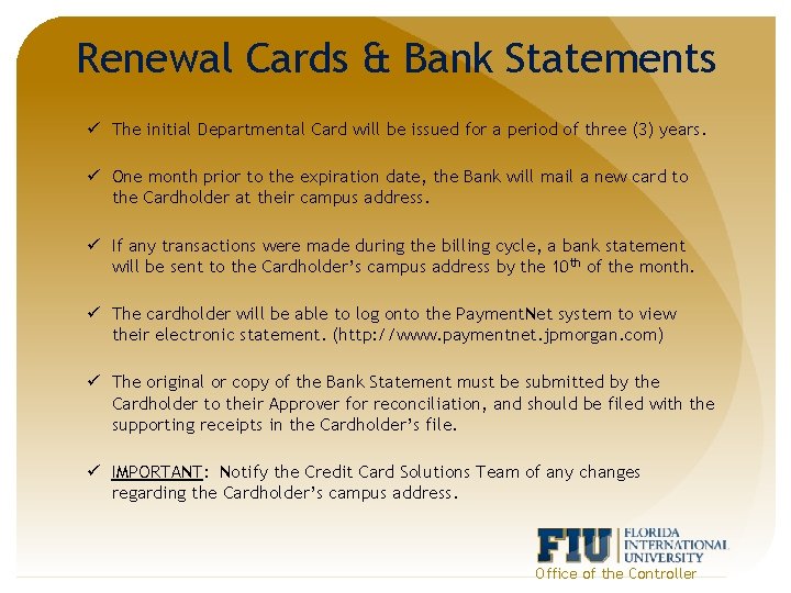 Renewal Cards & Bank Statements ü The initial Departmental Card will be issued for