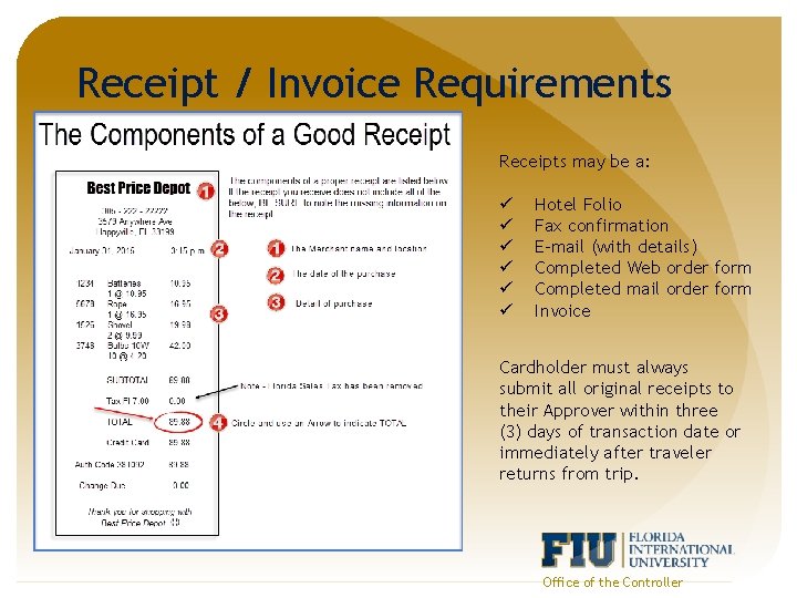 Receipt / Invoice Requirements Receipts may be a: ü ü ü Hotel Folio Fax