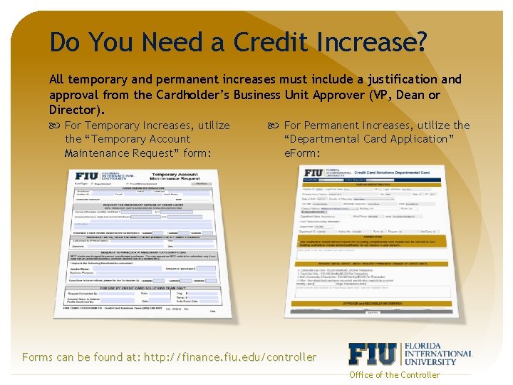 Do You Need a Credit Increase? All temporary and permanent increases must include a