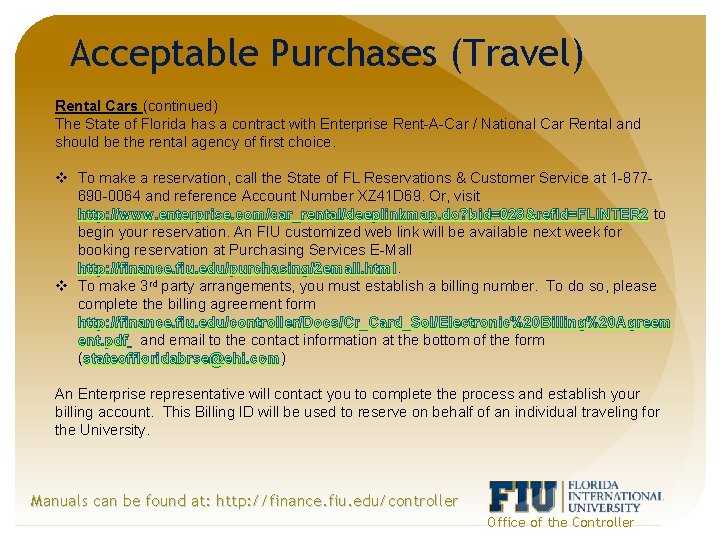 Acceptable Purchases (Travel) Rental Cars (continued) The State of Florida has a contract with