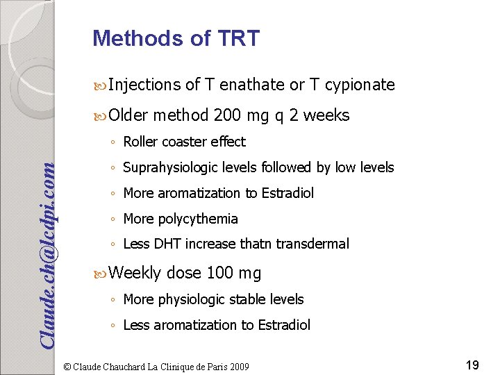 Methods of TRT Injections Older of T enathate or T cypionate method 200 mg