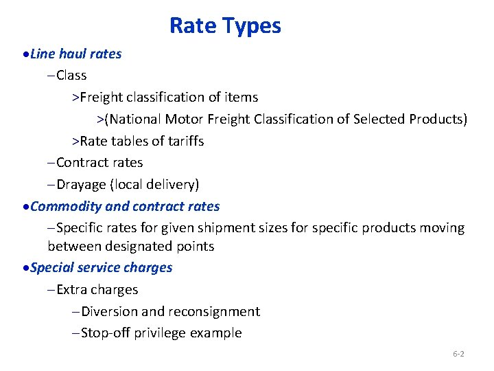Rate Types ·Line haul rates -Class >Freight classification of items >(National Motor Freight Classification