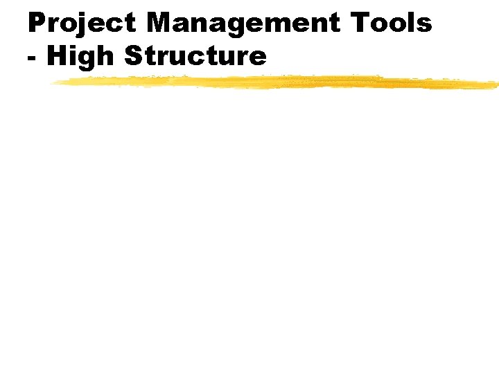 Project Management Tools - High Structure 