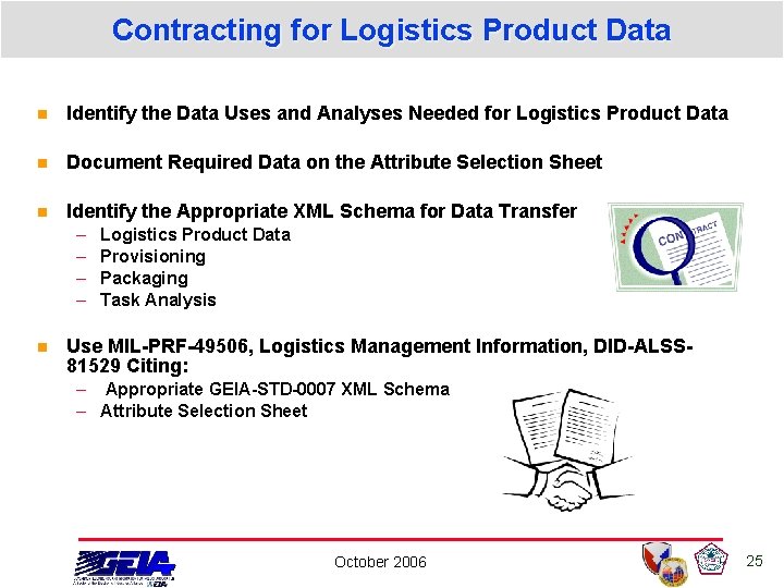 Contracting for Logistics Product Data n Identify the Data Uses and Analyses Needed for Contracting for Logistics Product Data n Identify the Data Uses and Analyses Needed for