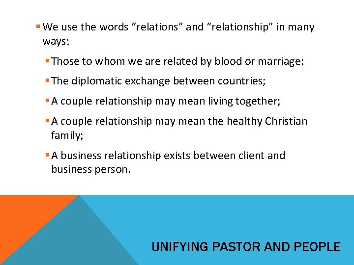 § We use the words “relations” and “relationship” in many ways: § Those to