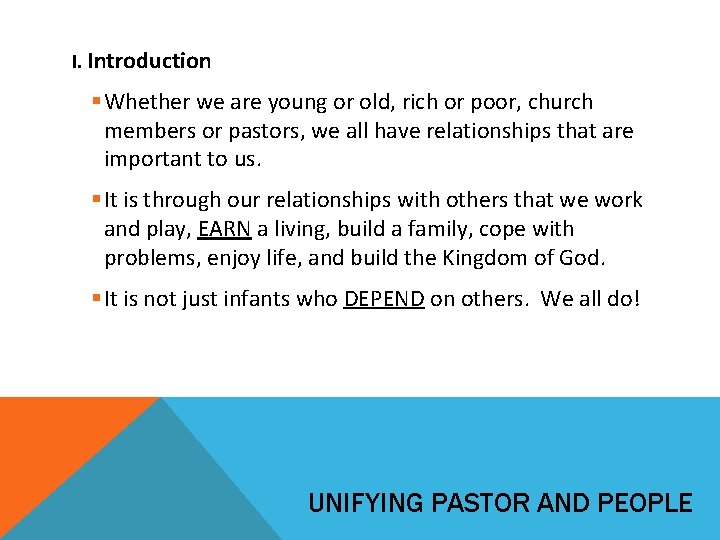 I. Introduction § Whether we are young or old, rich or poor, church members