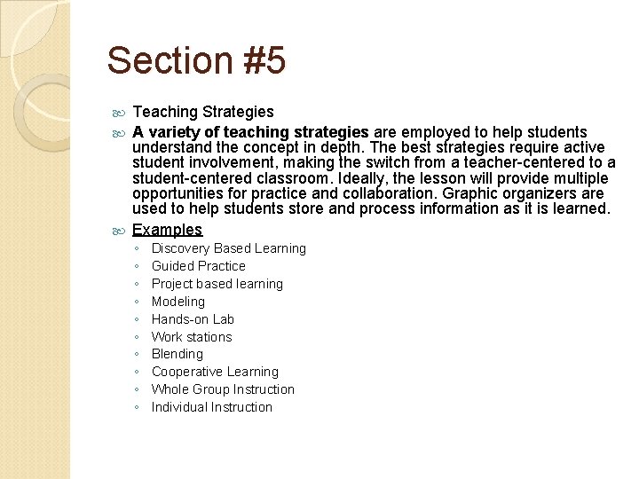 Section #5 Teaching Strategies A variety of teaching strategies are employed to help students Section #5 Teaching Strategies A variety of teaching strategies are employed to help students