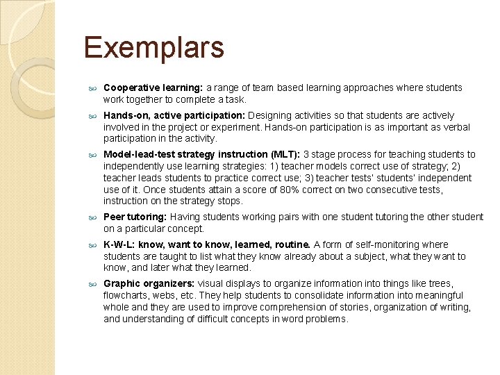 Exemplars Cooperative learning: a range of team based learning approaches where students work together Exemplars Cooperative learning: a range of team based learning approaches where students work together