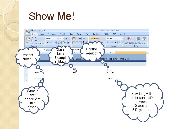 Show Me! Teacher Name What is the concept of this lesson? Class Name Exampl Show Me! Teacher Name What is the concept of this lesson? Class Name Exampl