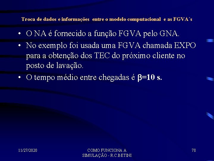 Troca de dados e informações entre o modelo computacional e as FGVA´s • O