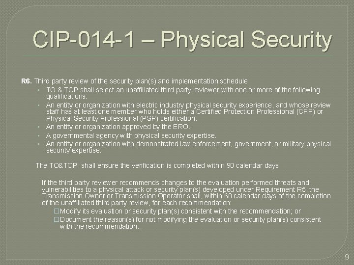 CIP-014 -1 – Physical Security R 6. Third party review of the security plan(s)