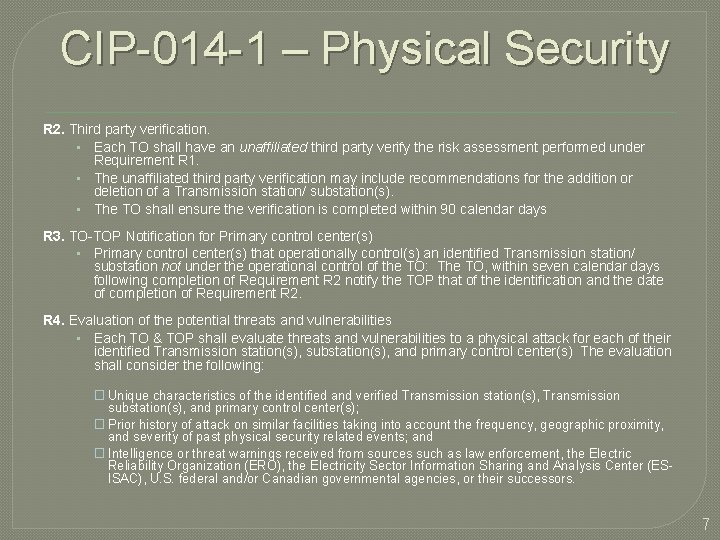 CIP-014 -1 – Physical Security R 2. Third party verification. • Each TO shall