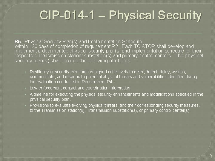 CIP-014 -1 – Physical Security R 5. Physical Security Plan(s) and Implementation Schedule Within
