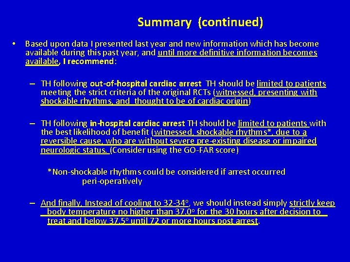 Summary (continued) • Based upon data I presented last year and new information which Summary (continued) • Based upon data I presented last year and new information which