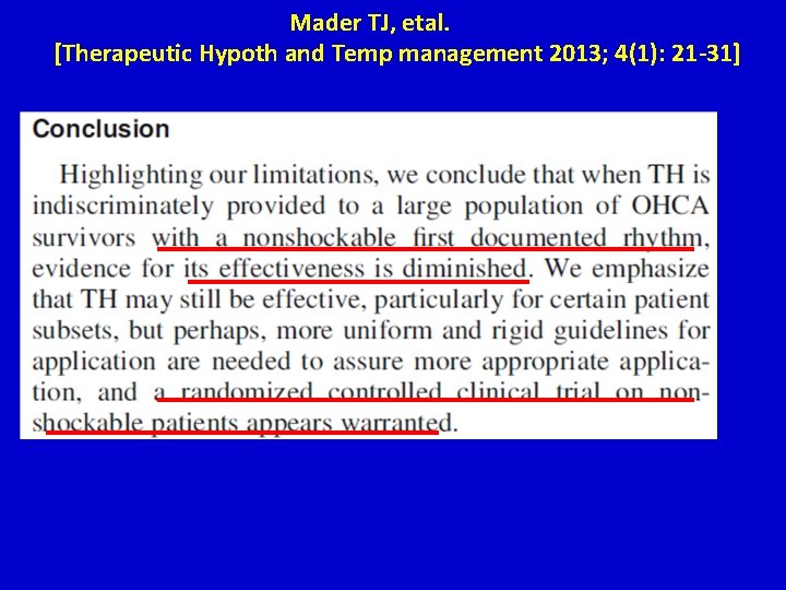 Mader TJ, etal. [Therapeutic Hypoth and Temp management 2013; 4(1): 21 -31] 