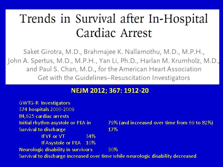 NEJM 2012; 367: 1912 -20 GWTG-R Investigators 374 hospitals 2000 -2009 84, 625 cardiac NEJM 2012; 367: 1912 -20 GWTG-R Investigators 374 hospitals 2000 -2009 84, 625 cardiac