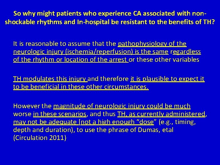 So why might patients who experience CA associated with nonshockable rhythms and In-hospital be So why might patients who experience CA associated with nonshockable rhythms and In-hospital be