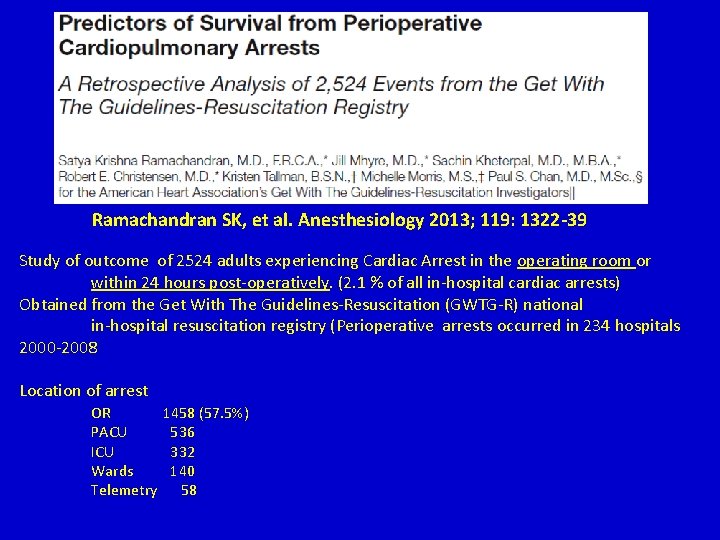 Ramachandran SK, et al. Anesthesiology 2013; 119: 1322 -39 Study of outcome of 2524 Ramachandran SK, et al. Anesthesiology 2013; 119: 1322 -39 Study of outcome of 2524