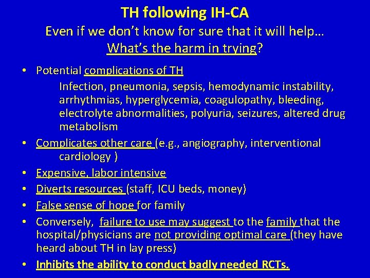 TH following IH-CA Even if we don’t know for sure that it will help… TH following IH-CA Even if we don’t know for sure that it will help…