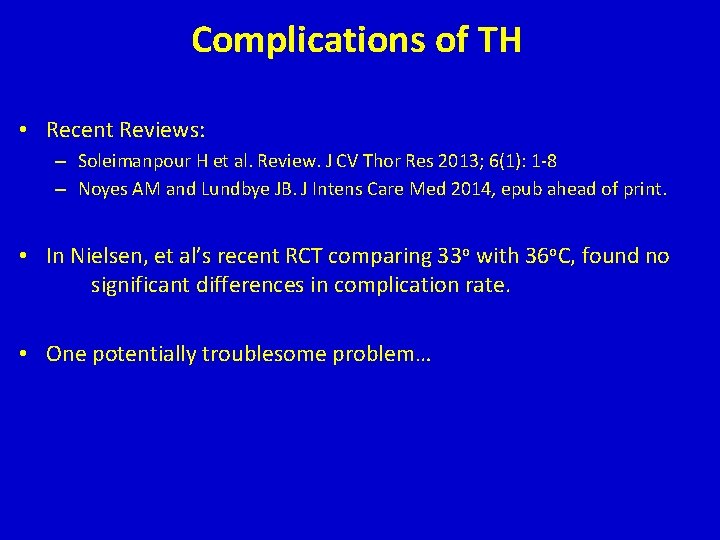 Complications of TH • Recent Reviews: – Soleimanpour H et al. Review. J CV Complications of TH • Recent Reviews: – Soleimanpour H et al. Review. J CV