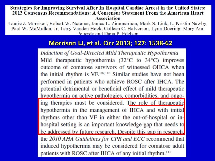 Morrison LJ, et al. Circ 2013; 127: 1538 -62 Morrison LJ, et al. Circ 2013; 127: 1538 -62
