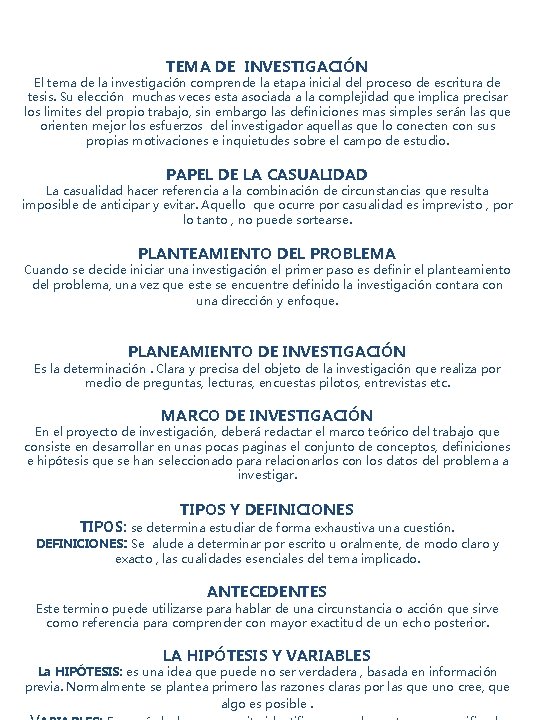 TEMA DE INVESTIGACIÓN El tema de la investigación comprende la etapa inicial del proceso