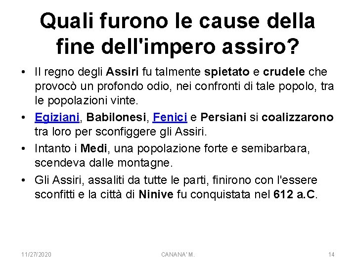 Quali furono le cause della fine dell'impero assiro? • Il regno degli Assiri fu