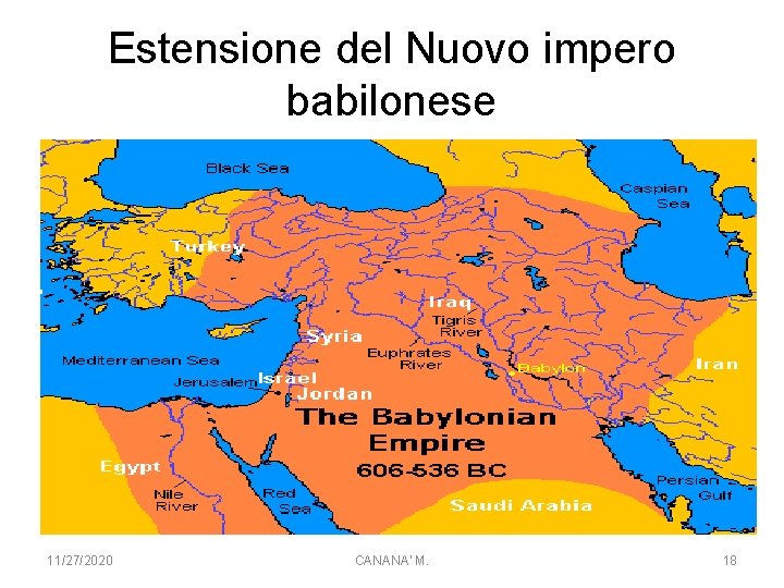 Estensione del Nuovo impero babilonese 11/27/2020 CANANA' M. 18 