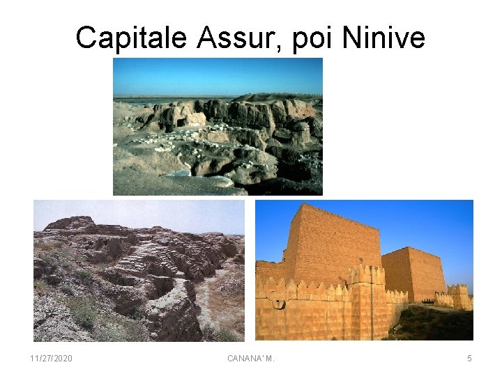 Capitale Assur, poi Ninive 11/27/2020 CANANA' M. 5 