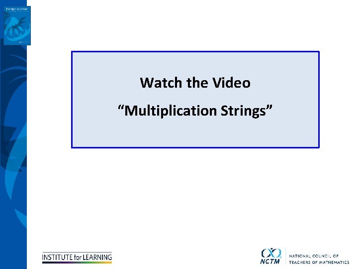 Watch the Video “Multiplication Strings” 