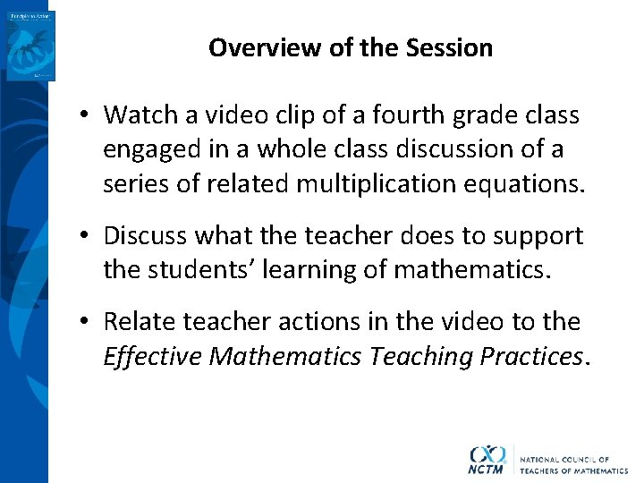Overview of the Session • Watch a video clip of a fourth grade class