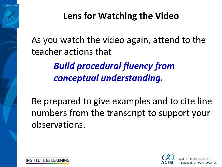 Lens for Watching the Video As you watch the video again, attend to the