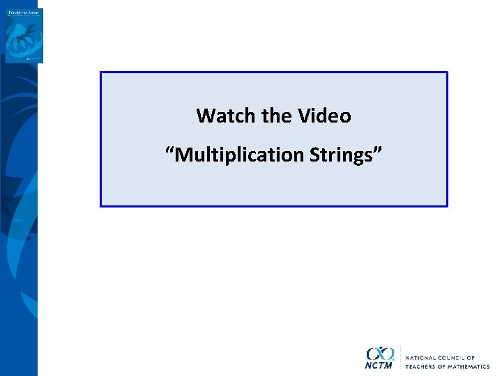 Watch the Video “Multiplication Strings” 