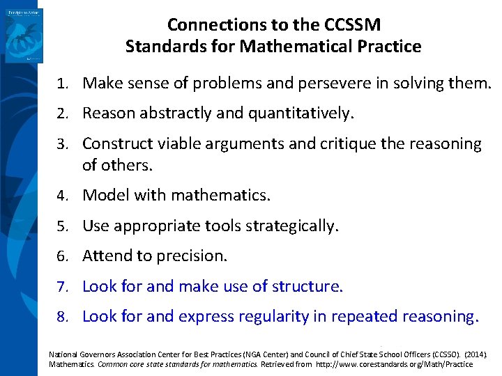 Connections to the CCSSM Standards for Mathematical Practice 1. Make sense of problems and