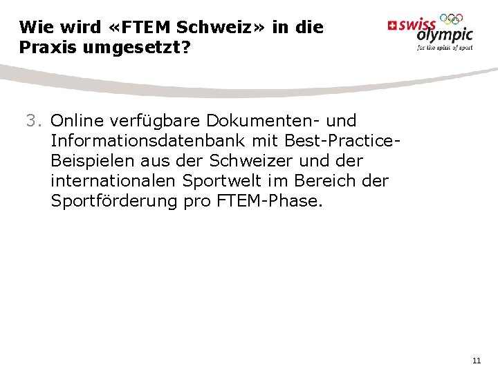 Wie wird «FTEM Schweiz» in die Praxis umgesetzt? 3. Online verfügbare Dokumenten und Informationsdatenbank Wie wird «FTEM Schweiz» in die Praxis umgesetzt? 3. Online verfügbare Dokumenten und Informationsdatenbank