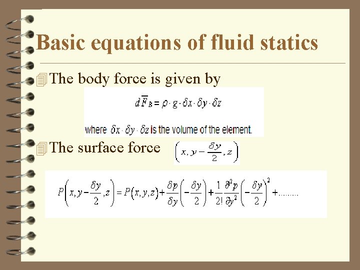 Basic equations of fluid statics 4 The body force is given by 4 The