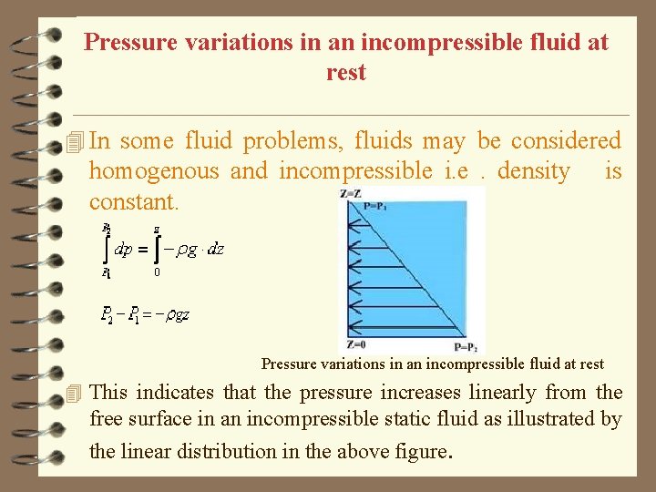  Pressure variations in an incompressible fluid at rest 4 In some fluid problems,