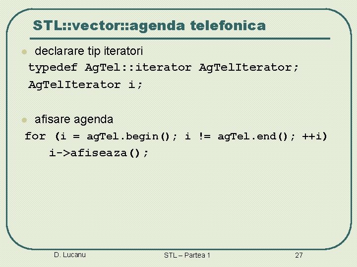 STL: : vector: : agenda telefonica l declarare tip iteratori typedef Ag. Tel: :