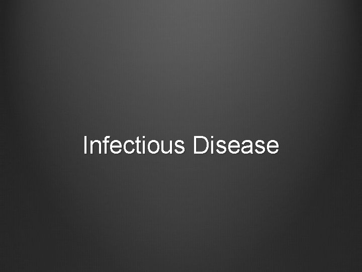 Infectious Disease 