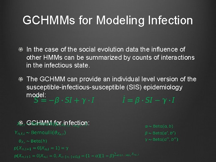 GCHMMs for Modeling Infection In the case of the social evolution data the influence
