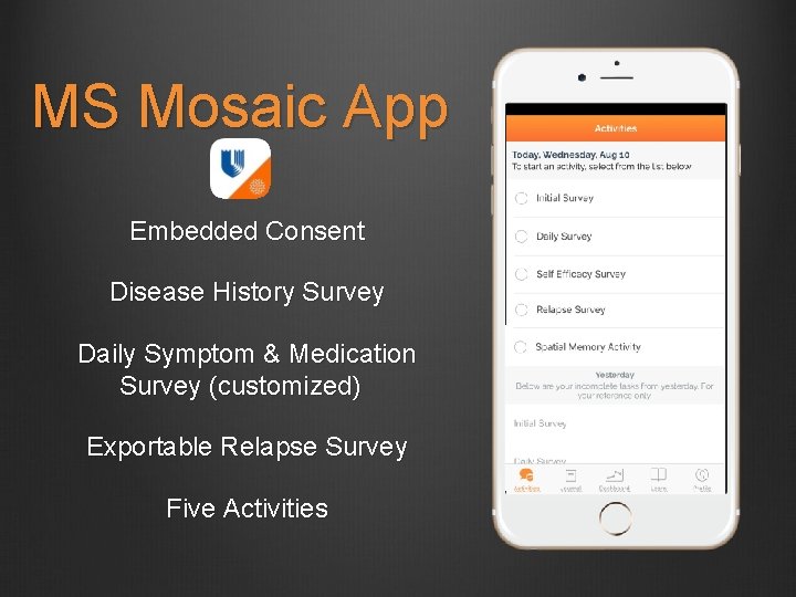 MS Mosaic App Embedded Consent Disease History Survey Daily Symptom & Medication Survey (customized)
