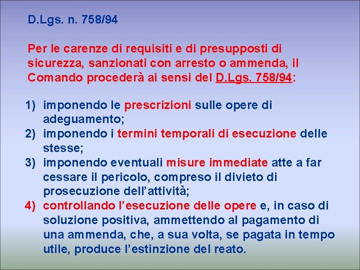 D. Lgs. n. 758/94 Per le carenze di requisiti e di presupposti di sicurezza,