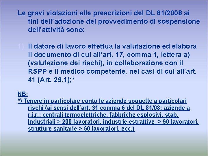 Le gravi violazioni alle prescrizioni del DL 81/2008 ai fini dell’adozione del provvedimento di