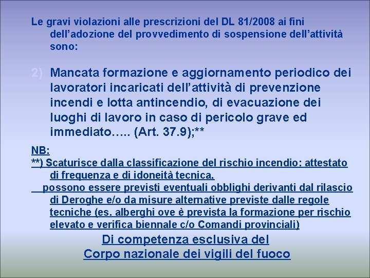 Le gravi violazioni alle prescrizioni del DL 81/2008 ai fini dell’adozione del provvedimento di