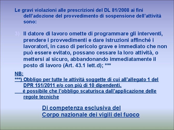 Le gravi violazioni alle prescrizioni del DL 81/2008 ai fini dell’adozione del provvedimento di