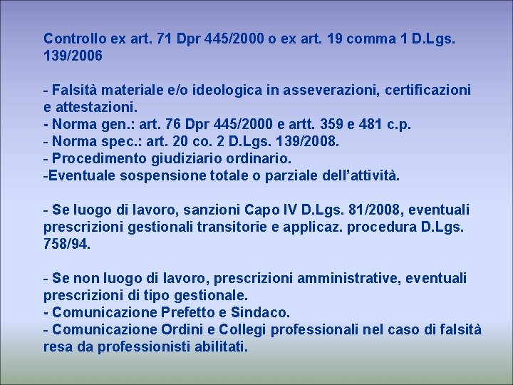 Controllo ex art. 71 Dpr 445/2000 o ex art. 19 comma 1 D. Lgs.