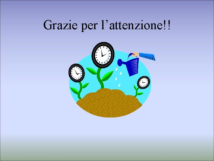 Grazie per l’attenzione!! 