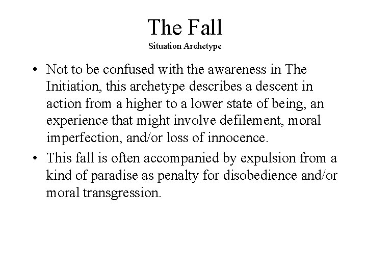 The Fall Situation Archetype • Not to be confused with the awareness in The