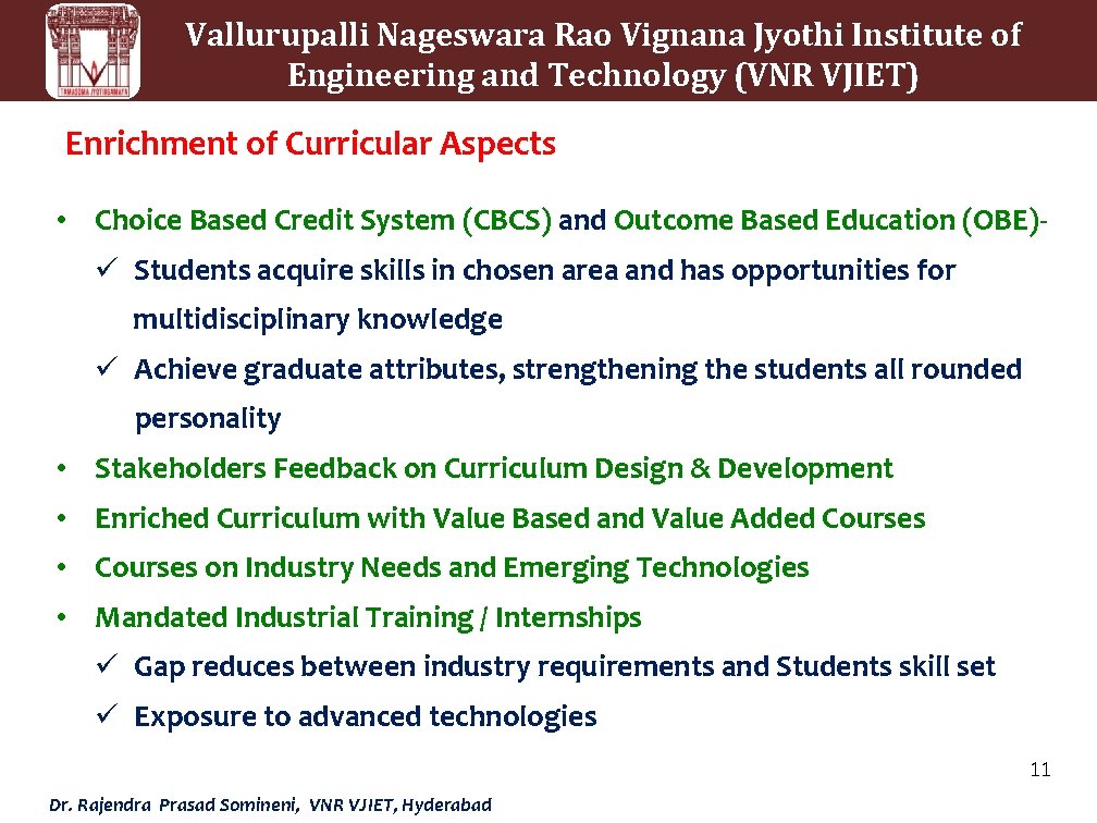 Vallurupalli Nageswara Rao Vignana Jyothi Institute of Engineering and Technology (VNR VJIET) Enrichment of